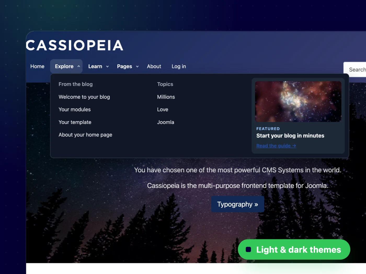 Light, dark — or your brand colours